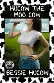 Hucow The Moo Cow (Part 1) (eBook, ePUB)