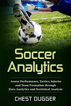 Soccer Analytics (eBook, ePUB) - Dugger, Chest