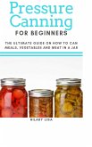 Pressure Canning for Beginners (eBook, ePUB)