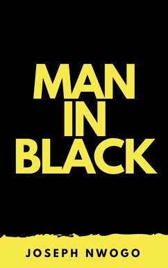 Man In Black (eBook, ePUB) - Nwogo, Joseph