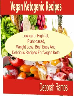 Vegan Ketogenic Recipes (eBook, ePUB) - Ramos, Deborah