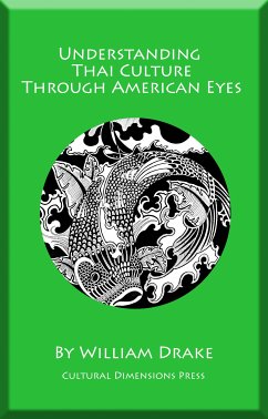 Understanding Thai Culture Through American Eyes (eBook, ePUB) - Drake, William