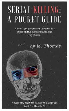 Serial Killing: A Pocket Guide (eBook, ePUB) - Thomas, M