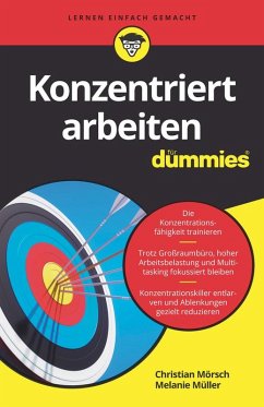 Konzentriert arbeiten für Dummies (eBook, ePUB) - Mörsch, Christian; Müller, Melanie