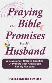 Praying the Bible Promises for my Husband (eBook, ePUB)