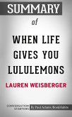 Summary of When Life Gives You Lululemons (eBook, ePUB)
