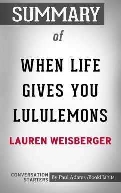 Summary of When Life Gives You Lululemons (eBook, ePUB) - Adams, Paul