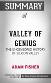 Summary of Valley of Genius: The Uncensored History of Silicon Valley (eBook, ePUB)