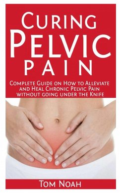 Curing Pelvic Pain (eBook, ePUB) - Noah, Tim