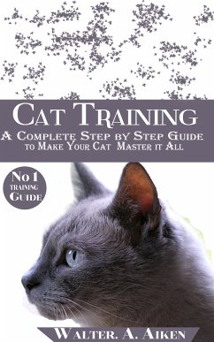 Cat Training (eBook, ePUB) - Aiken, Walter. A.