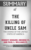 Summary of The Killing of Uncle Sam: The Demise of the United States of America (eBook, ePUB)