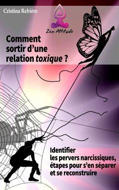 Comment sortir d'une relation toxique (eBook, ePUB) - Rebiere, Cristina