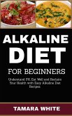 Alkaline Diet for Beginners (eBook, ePUB)