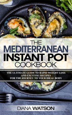 The Mediterranean Instant Pot Cookbook (eBook, ePUB) - Watson, Diana