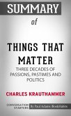 Summary of Things That Matter: Three Decades of Passions, Pastimes and Politics (eBook, ePUB)