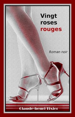 Vingt Roses Rouges (eBook, ePUB) - Tixier, Claude-Henri