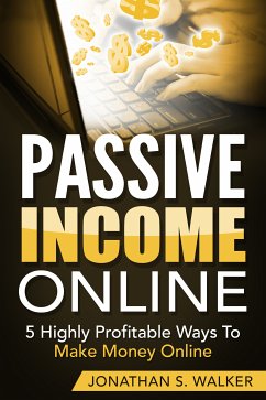 Passive Income Online (eBook, ePUB) - Walker, Jonathan S.