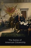 The Duties of American Citizenship (eBook, ePUB)