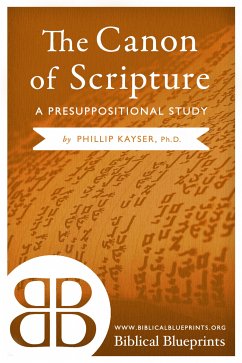The Canon of Scripture (eBook, ePUB) - Kayser, Phillip
