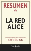 Resumen de La Red Alice: Conversaciones Escritas Del Libro De Kate Quinn (eBook, ePUB)