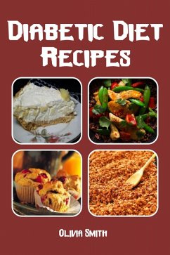 Diabetic Diet Recipes (eBook, ePUB) - Smith, Olivia