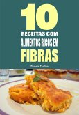 10 Receitas com alimentos ricos em fibras (eBook, ePUB)