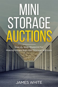 Mini Storage Auctions (eBook, ePUB) - White, James
