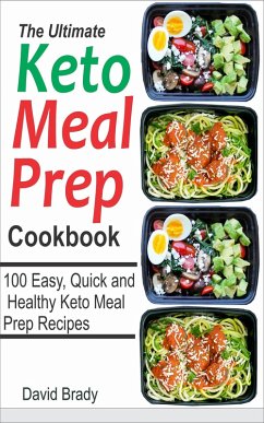 The Ultimate Keto Meal Prep Cookbook (eBook, ePUB) - Brady, David