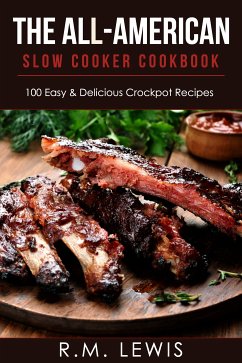 The All-American Slow Cooker Cookbook (eBook, ePUB) - Lewis, R.M.