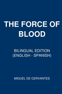 The Force Of Blood (eBook, ePUB) - de Cervantes, Miguel