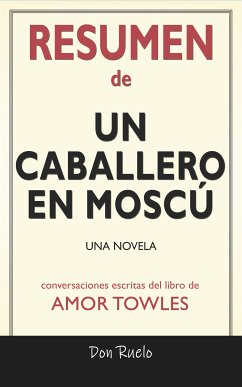 Resumen de Un Caballero En Moscú (eBook, ePUB) - Ruelo, Don