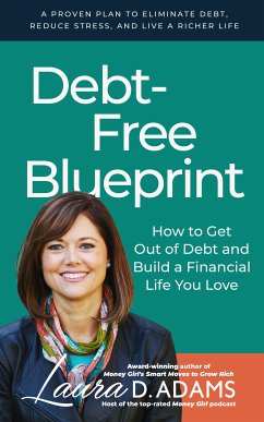 Debt-Free Blueprint (eBook, ePUB) - D. Adams, Laura