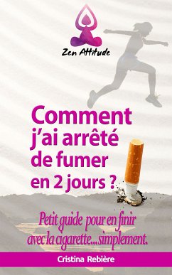 Comment j'ai arrêté de fumer en 2 jours? (eBook, ePUB) - Rebiere, Cristina