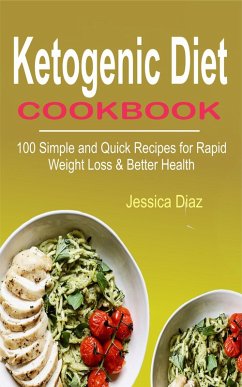 Ketogenic Diet Cookbook (eBook, ePUB) - Diaz, Jessica