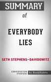 Summary of Everybody Lies: Big Data, New Data, and What the Internet Can Tell Us About Who We Really Are (eBook, ePUB)