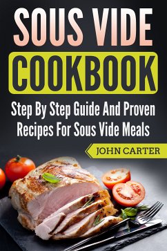 Sous Vide Cookbook (eBook, ePUB) - Carter, John