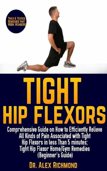 Tight Hip Flexors (eBook, ePUB) von Alex Richmond - bücher.de