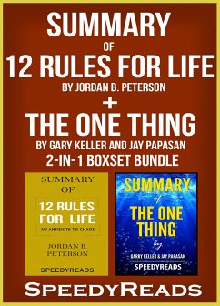 Summary of 12 Rules for Life: An Antidote to Chaos by Jordan B. Peterson + Summary of The One Thing by Gary Keller and Jay Papasan 2-in-1 Boxset Bundle (eBook, ePUB) - Reads, Speedy