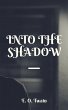 Into The Shadow (eBook, ePUB) - Bild 1