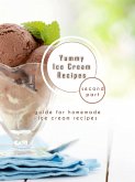 Yummy Ice Cream Recipes - Second part (eBook, ePUB)