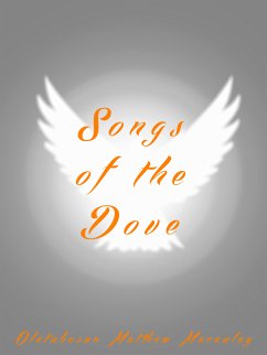 Songs of The Dove (eBook, ePUB) - Macaulay, Olatubosun Matthew