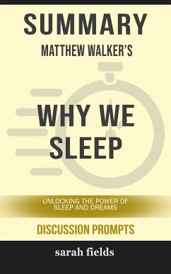 Summary: Matthew Walker's Why We Sleep (eBook, ePUB) - Fields, Sarah