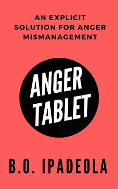 Anger Tablet (eBook, ePUB) - Ipadeola, B. O.