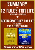 Summary of 12 Rules for Life: An Antidote to Chaos by Jordan B. Peterson + Summary of Green Smoothies for Life by JJ Smith 2-in-1 Boxset Bundle (eBook, ePUB)