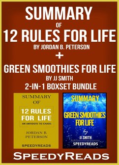 Summary of 12 Rules for Life: An Antidote to Chaos by Jordan B. Peterson + Summary of Green Smoothies for Life by JJ Smith 2-in-1 Boxset Bundle (eBook, ePUB) - Reads, Speedy