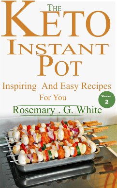 The Keto Instant Pot (eBook, ePUB) - White, Rosemary. G.