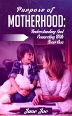 Purpose of Motherhood (eBook, ePUB)