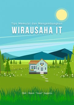 Tips memulai dan Mengembangkan Wirausaha IT (eBook, ePUB) - “Vavai” Sugianto, Masim