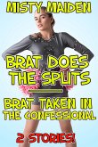 Brat does the splits/Brat taken in the confessional (eBook, ePUB)