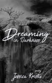 Dreaming in Darkness (eBook, ePUB)